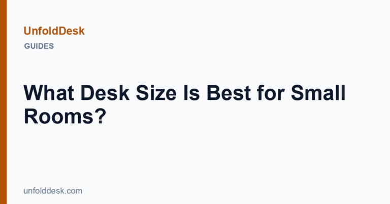 What Desk Size Is Best for Small Rooms? — UnfoldDesk