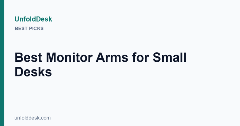 Best Monitor Arms for Small Desks — UnfoldDesk