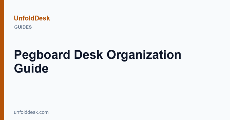Pegboard Desk Organization Guide — UnfoldDesk