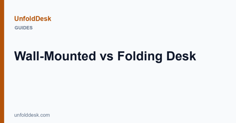 Wall-Mounted vs Folding Desk — UnfoldDesk